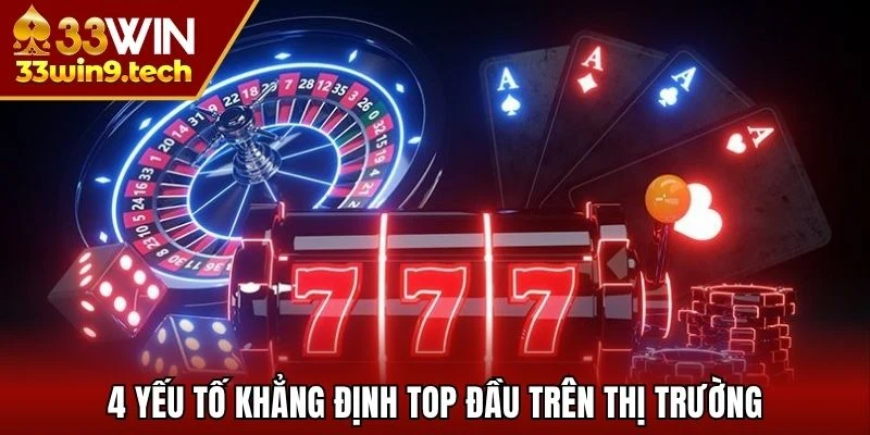 4 yếu tố khẳng định top đầu trên thị trường