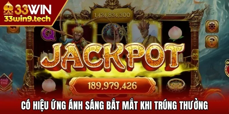 Có hiệu ứng ánh sáng bắt mắt khi trúng thưởng