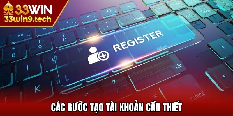 Các bước tạo tài khoản cần thiết