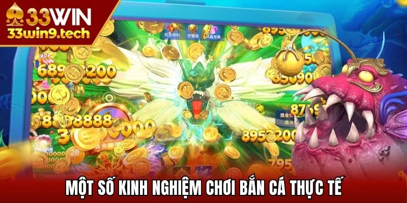 Một số kinh nghiệm chơi bắn cá thực tế