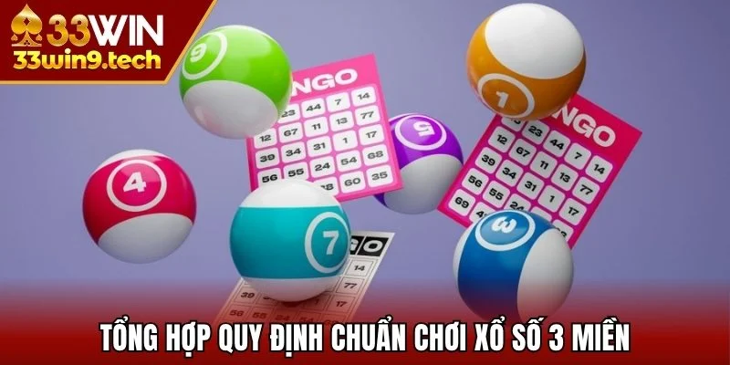 Tổng hợp quy định chuẩn chơi xổ số 3 miền