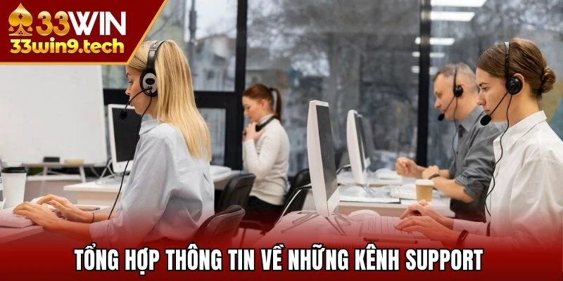 Tổng hợp thông tin về những kênh support khách hàng